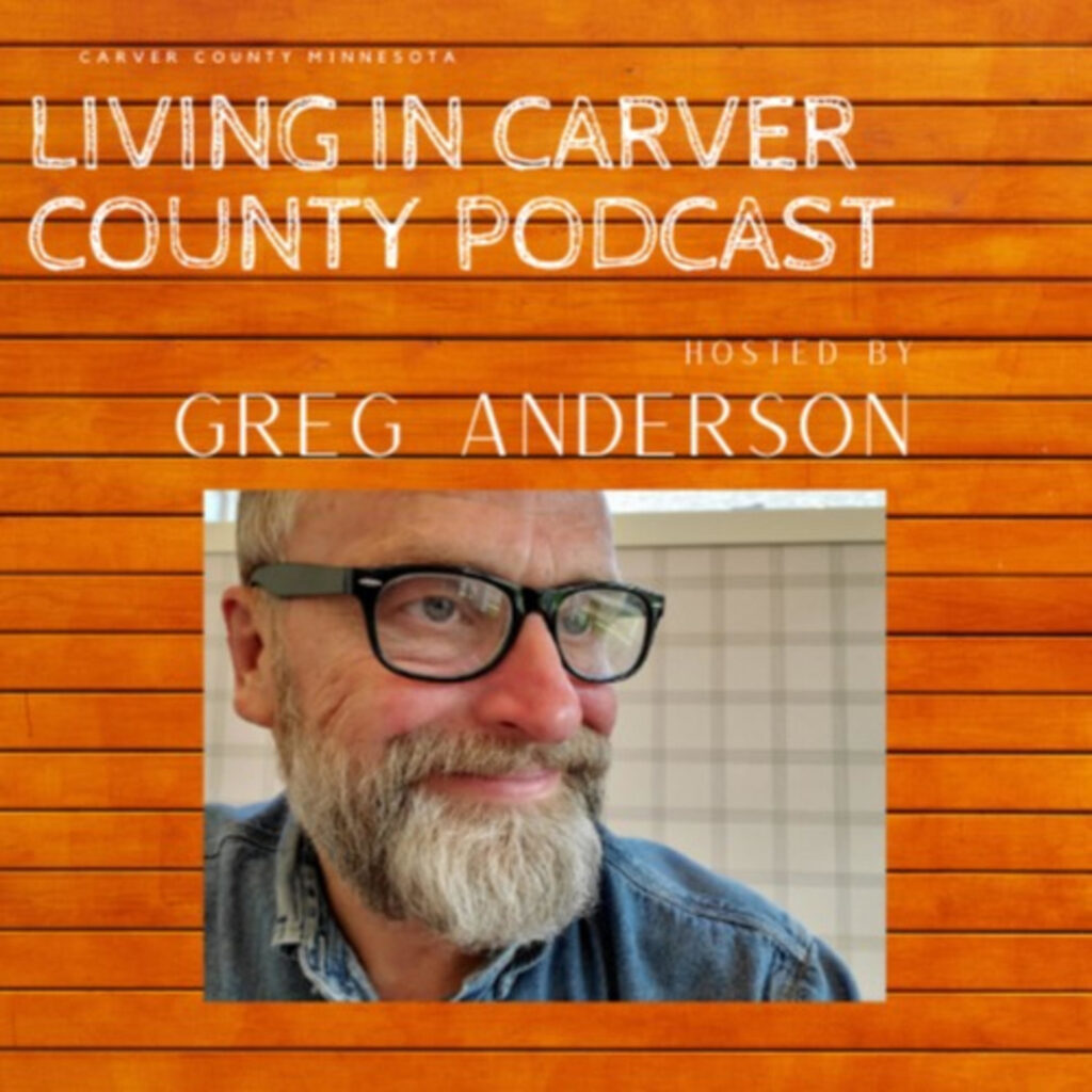 Introduction to Living In Carver County (Minnesota) pod cast Living